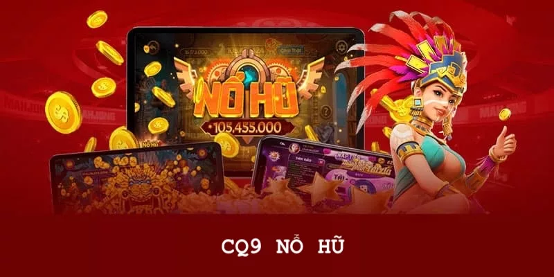 Nổ hũ CQ9