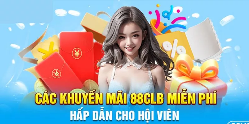 tìm hiểu khuyến mãi 88clb