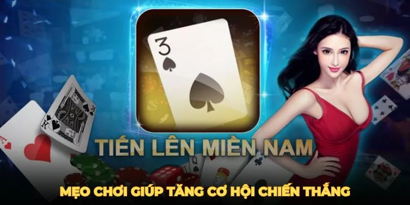 Mẹo chơi tiến lên miền nam